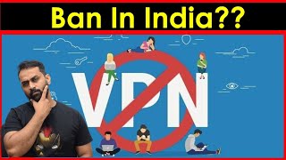 VPN Ban In India ? What is VPN ? Using VPN ILLEGAL ? Full Answer #vpn