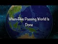 When This Passing World Is Done(Instrumental with lyrics by Robert Murray McCheyne)