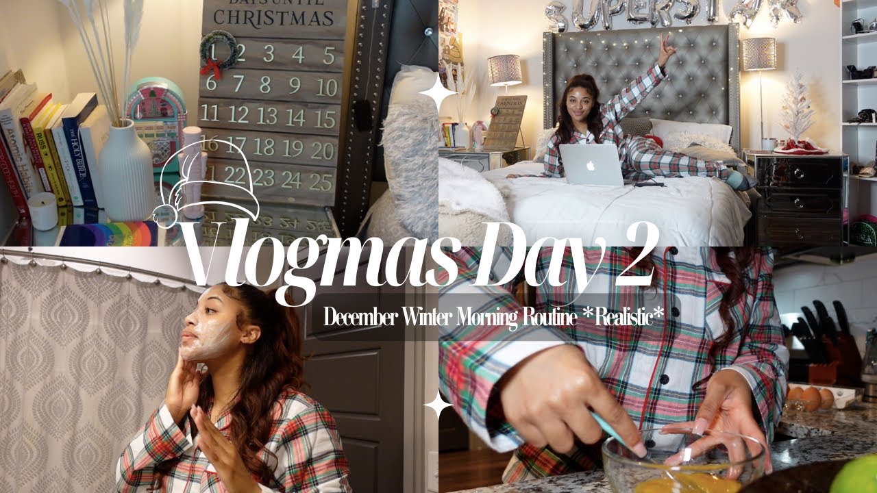 VLOGMAS | Day 2 + December Winter Morning Routine *Realistic* + good ...