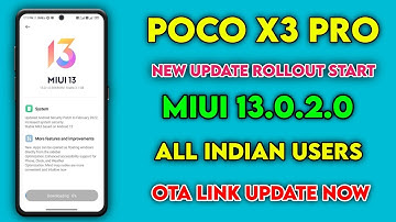 POCO X3 Pro MIUI 13.0.2.0 India New Update Rollout Start 🔥 OTA Link