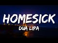 Dua Lipa - Homesick (Lyrics)