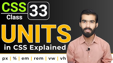 CSS Tutorial: CSS Units Explained | px, %, vw, vh, em, rem |CSS full course for beginners | Class 33