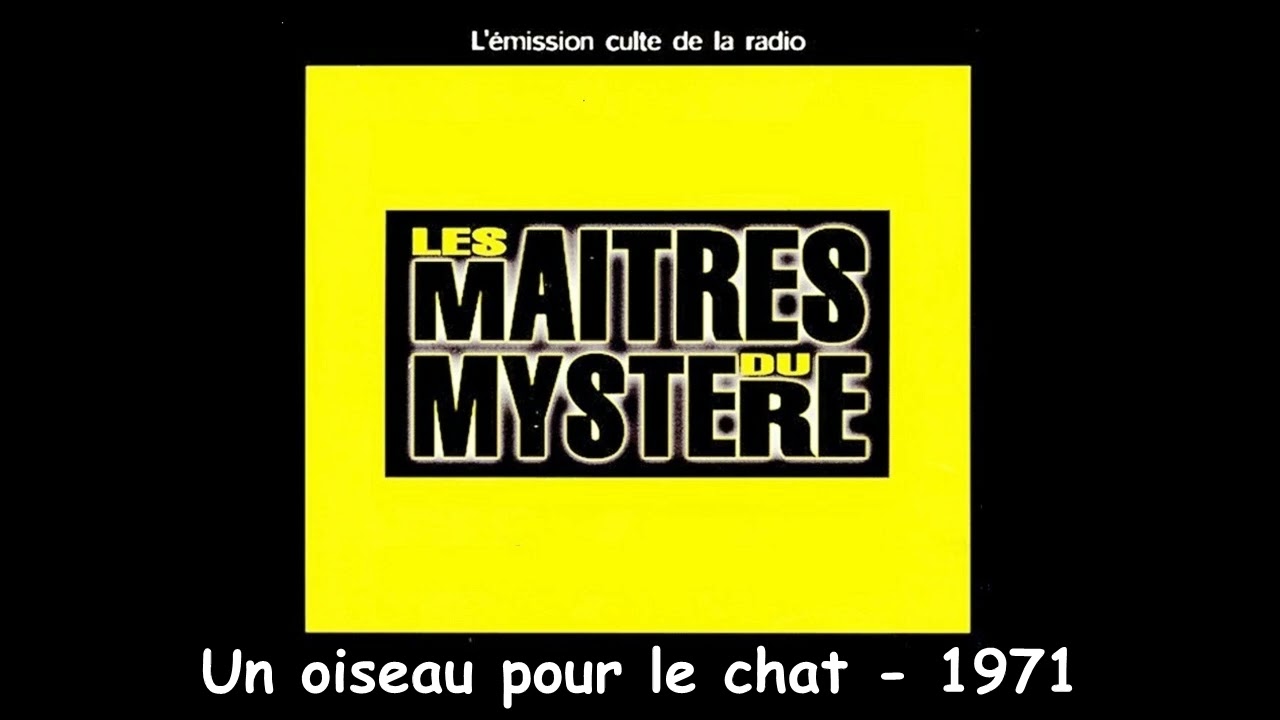 Un oiseau pour le chat    Les maîtres du mystère