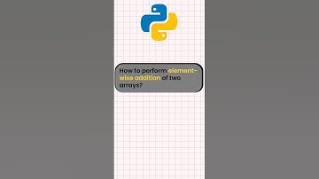 how to perform elements-wise addition of two arrays ( python for beginners )  #shorts #ytshorts