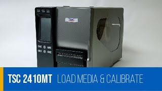 TSC 2410MT | How to Load Media & Calibrate | Trebnick Systems