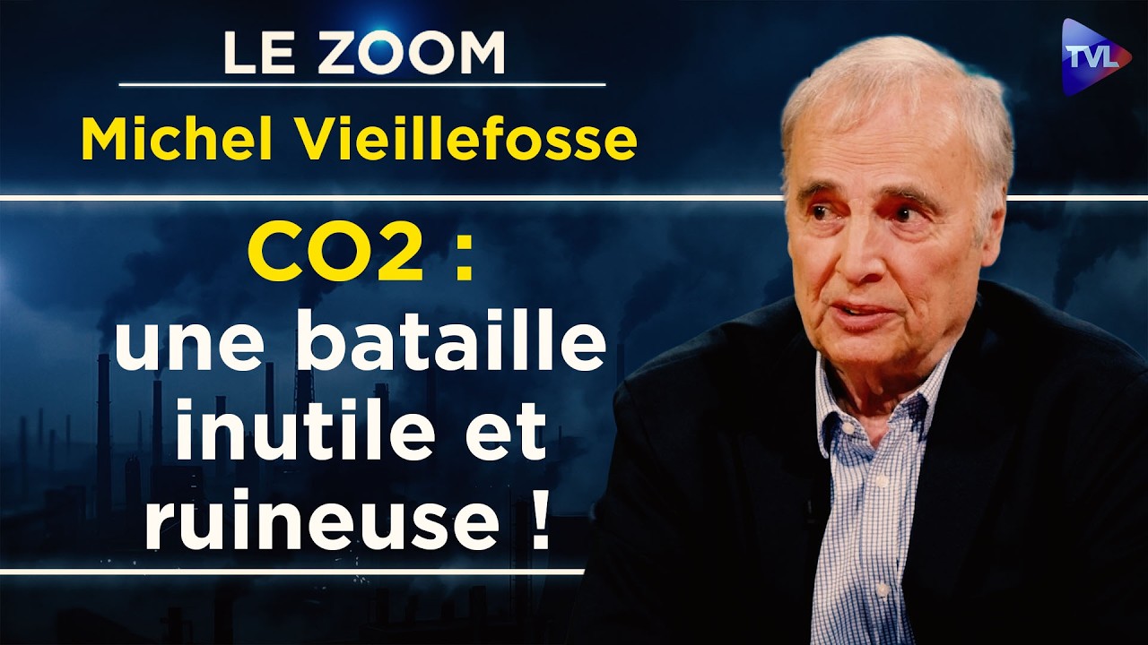 Climat : réduire la température n'est pas une urgence - Le Zoom - Michel Vieillefosse - TVL