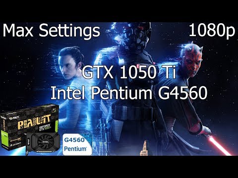 Star Wars Battlefront 2 (Max Settings) [PC] GTX 1050 Ti 4GB GDDR5 U0026 Intel Pentium G4560