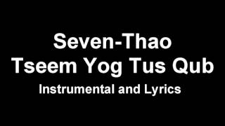 Video thumbnail of "Seven - Thao: Tseem Yog Tus Qub [Instrumental and Lyrics]"