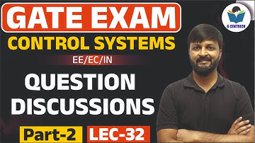Lec 32 Question Discussion Part-3 || Control System || GATE-2023-24