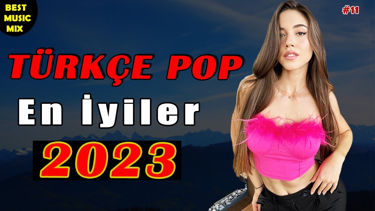 TÜRKÇE POP REMİX ŞARKILAR 2023 ? En Çok Dinlenen Şarkılar ? Türkiye 12 Temmuz 2023
