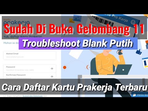 Masalah Cara Daftar Kartu Prakerja Gelombang 11 | TroubleShoot Blank Putih