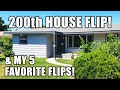 My 5 Favorite House Flips to Celebrate Selling my 200th Flip!