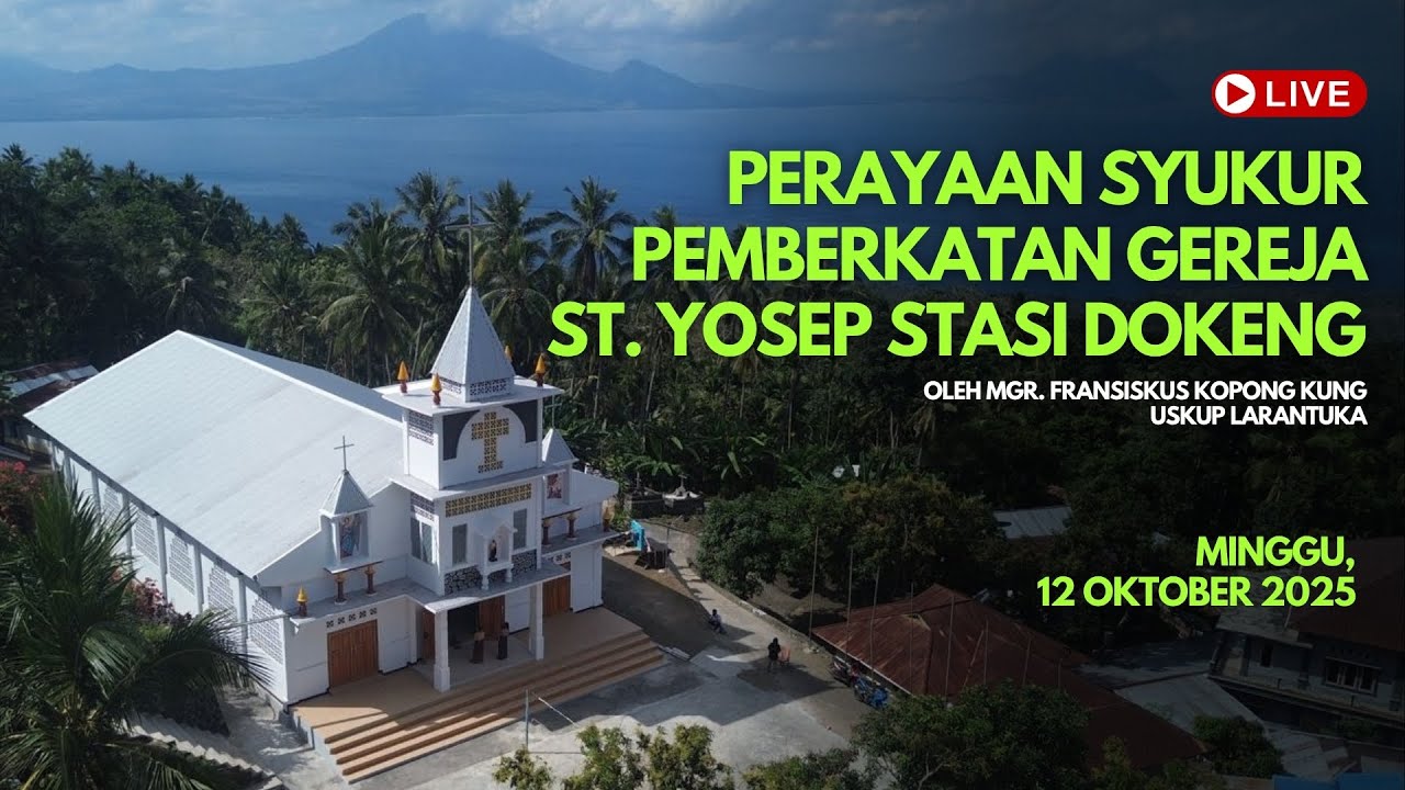 Perayaan Syukur Pemberkatan Gereja St. Yosep Stasi Dokeng