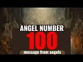 Angel number 100 the deeper spiritual meaning behind seeing 100