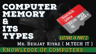 Memory & its types | Part 2 | Knowledge of Computers | Lecture 14 | JKSSB Exams | Behjat Riyaz