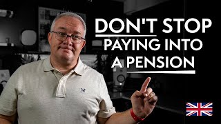 DON'T STOP paying into a pension (UK)