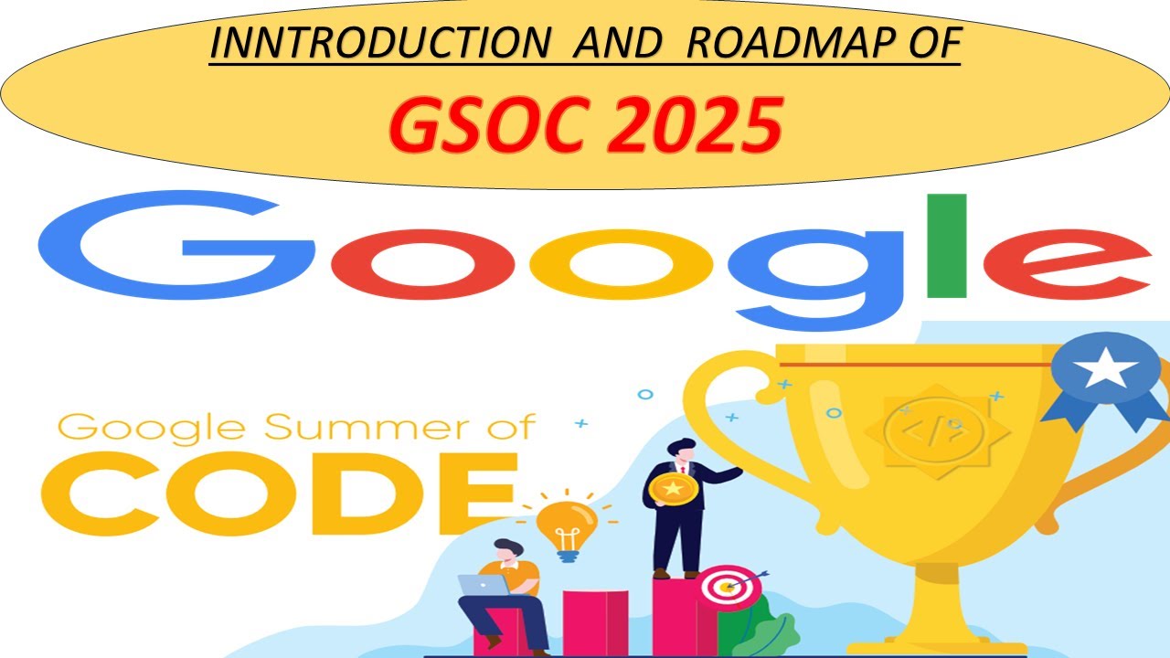 GSoC 2025 Full Roadmap | Zero Se Selection Tak | Complete Guide for ...