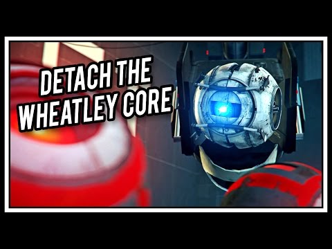 Portal - Detach The Wheatley Core
