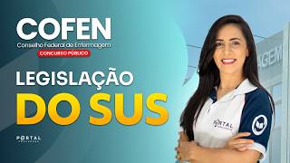 CONCURSO COFEN/ DF: LEGISLAÇÃO DO SUS | Com a Profª. Bruna Siqueira