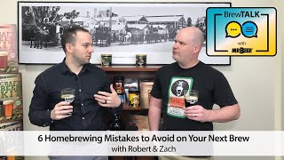 6 Homebrewing Mistakes to Avoid on Your Next Brew