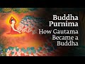 Buddha Purnima: How Gautama Became a Buddha | Sadhguru