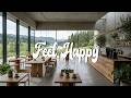 FEEL HAPPY ☕ Relaxing Cafe Music | Deep Focus, Study &amp; Work Background Music