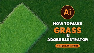 How to make grass texture in Adobe Illustrator | Adobe Illustrator Tutorial | Using Roughen Effect
