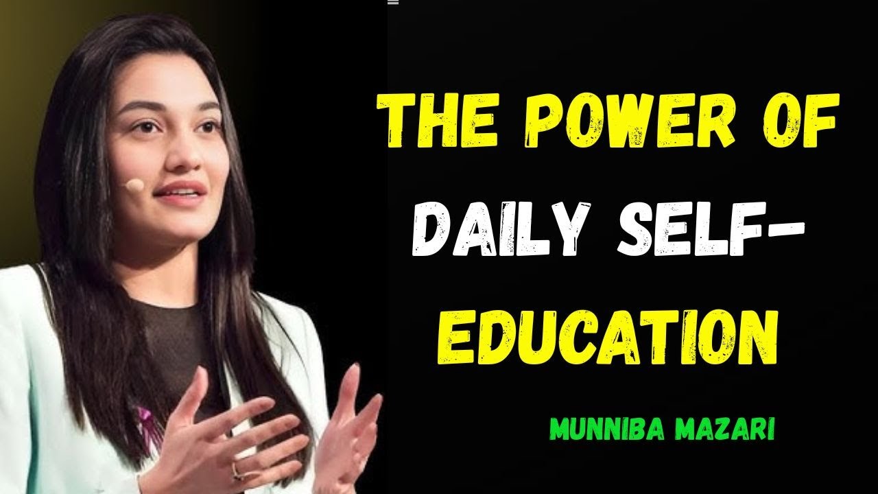 The Power of Daily Self-Education | Muniba Mazari Motivational Speech ...