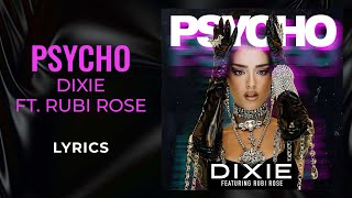 Dixie, Rubi Rose - Psycho (LYRICS) 'You turn me to a psycho' [TikTok Song]