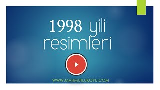 Mahmutlu Köyü 1998 Yili Resimleri - Gönül Dilan Müzik Esliginde ( KURDÎ MASHUP ) Resimi