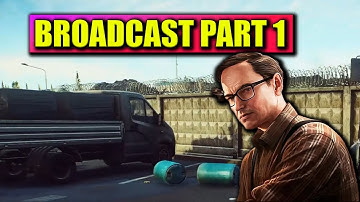 Broadcast Part 1 ★ Escape from Tarkov