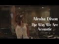 Alesha Dixon - The Way We Are Acoustic