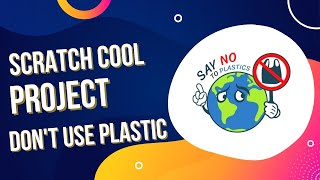 HOW TO MAKE "SAVE EARTH AND SAVE NATURE" PROJECT ANIMATION USING SCRATCH , SCRATCH TUTORIAL screenshot 3