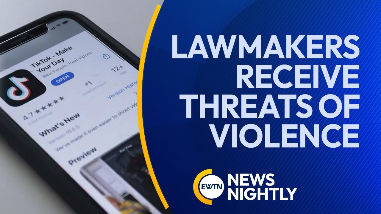 Lawmakers Receive Threats of Violence Due to Possible TikTok Ban | EWTN News Nightly