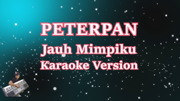 Jauh Mimpiku - Noah\Peterpan #Karaoke Lirik