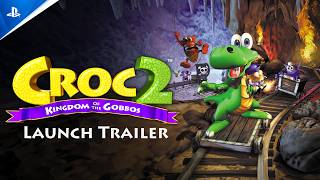 Croc 2 Kingdom of the Gobbos - Launch Trailer | PS5 & PS4 Games