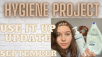 Hygiene Project Use It Up Update // September Update