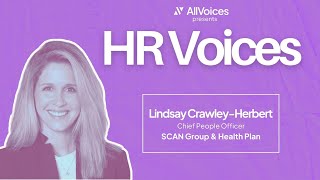 Lindsay Crawley, Chief People Officer at SCAN Group &amp; Health Plan