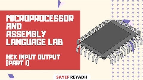 Assembly Language Tutorial Bangla EMU8086 - 21 - Hex Input Output (Part I) - বাংলা