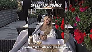 Tuğba Yurt - oh oh ( speed up ) Resimi