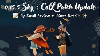 My Small Review of the 0.15.5 Patch Update Including Minor Details