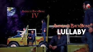 Video thumbnail of "Andra And The Backbone - lullaby (Official Lyric)"