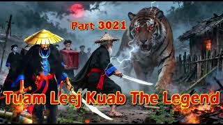 Tuam Leej Kuab The Legend Hmong Warrior  (part 3021)