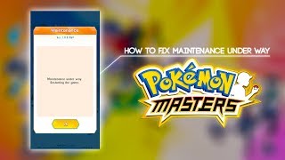 Pokemon Master's Game Maintenance under Way Fix | Pokemon Master's screenshot 5