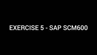 TUTORIAL SAP SCM600 - EXERCISE 5
