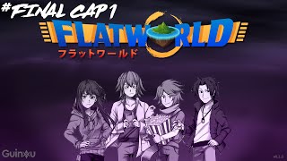 🪐FLATWORLD CAPITULO 1 PARTE #FINAL🪐
