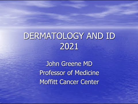 Dermatology and ID 2021 - John Greene, MD