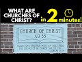 Church of christ explained in 2 minutes