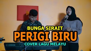 Perigi Biru Cover Lagu Melayu - Bunga Sirait