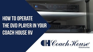 How to Operate the DVD Player in Your Coach House Motor Home
